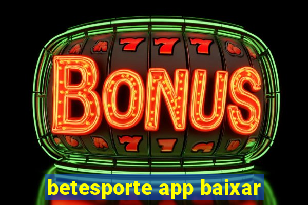 betesporte app baixar